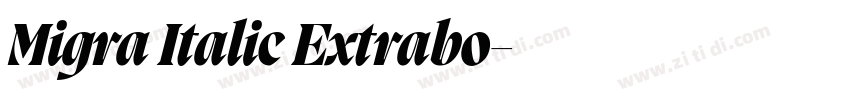 Migra Italic Extrabo字体转换
